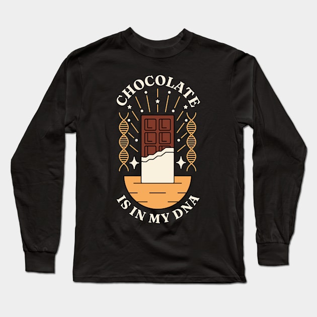 Chocolate is in My DNA Long Sleeve T-Shirt by Millusti